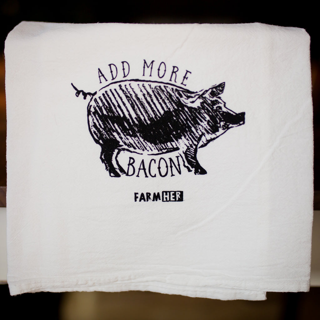 Dish Towel "Add More Bacon" FarmHer