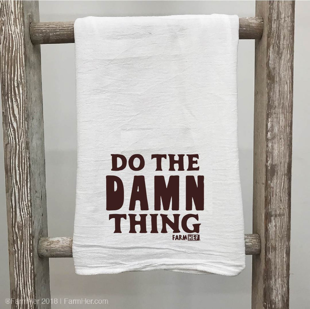Dish Towel "Do The Damn Thing" FarmHer